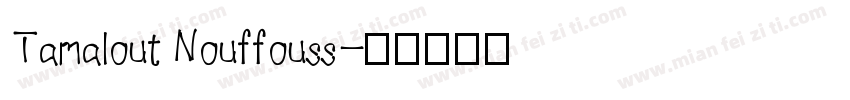 Tamalout Nouffouss字体转换
